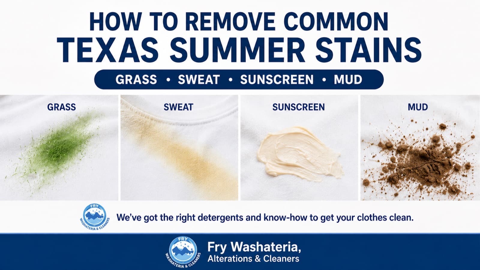 How to remove common Texas summer stains — grass, sweat, sunscreen, and mud