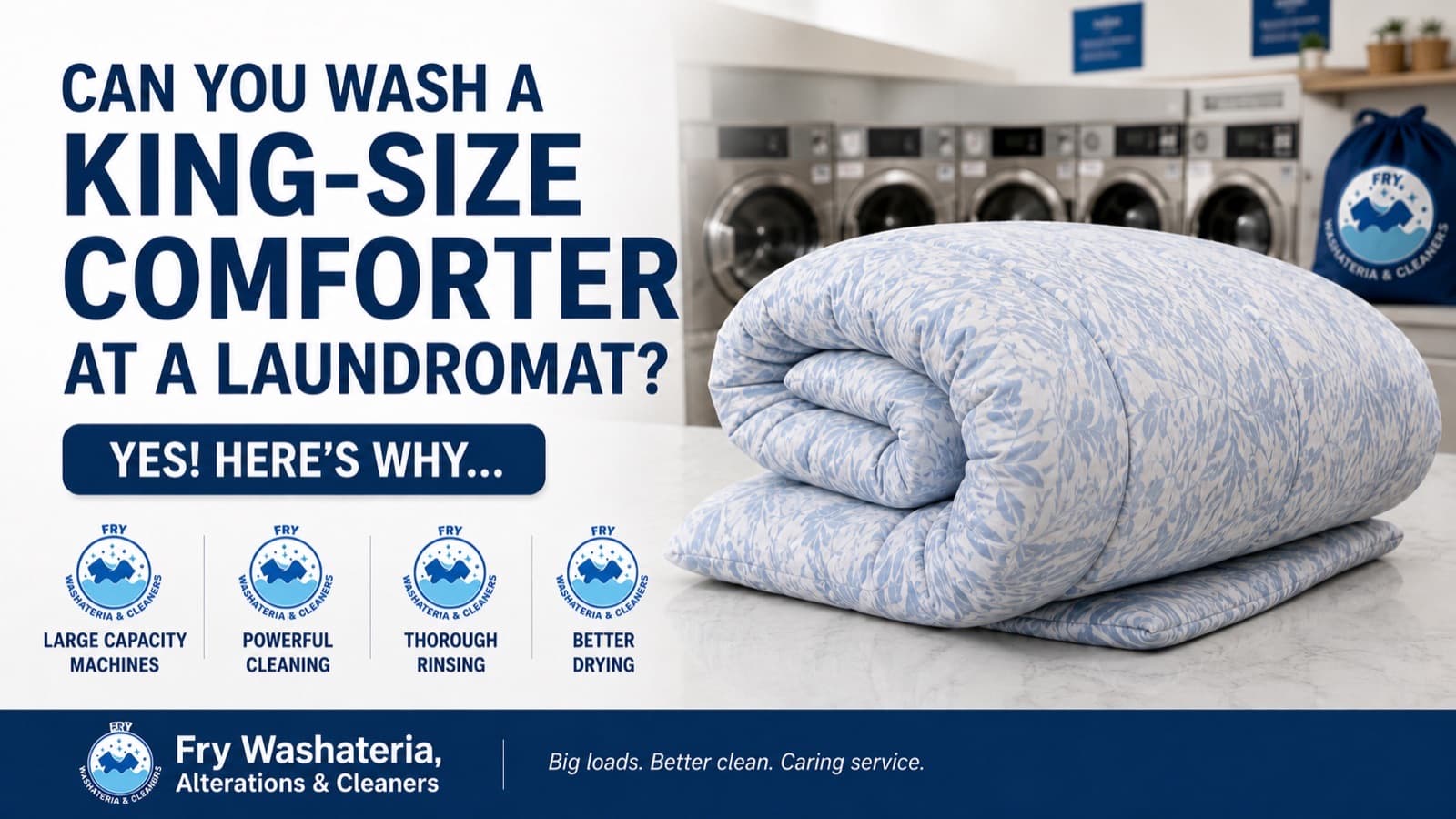 Can you wash a king-size comforter at a laundromat — large capacity machines, powerful cleaning, thorough rinsing, better drying